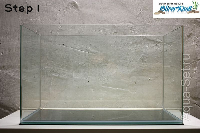 Пошаговый запуск и оформление аквариума от Oliver Knott - Пустой аквариум 60 х 36 х 30 